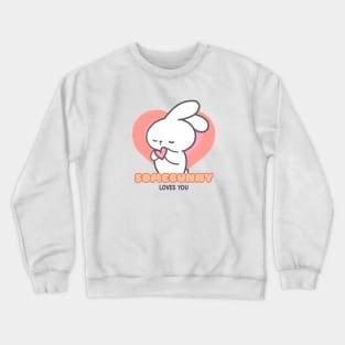 Love Wrapped in Whiskers: Somebunny Loves You! Crewneck Sweatshirt